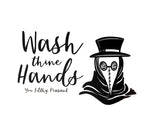 Wash Thine Hands - Sign Series